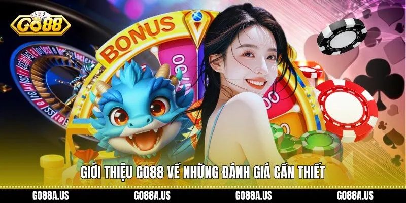 Giới thiệu Go88 về những đánh giá cần thiết