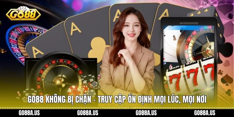 Go88 Không Bị Chặn