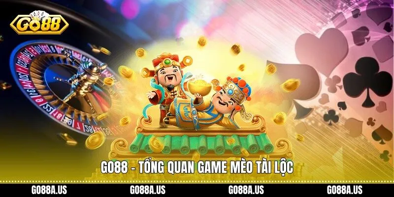 Go88 - Tổng quan game Mèo Tài Lộc