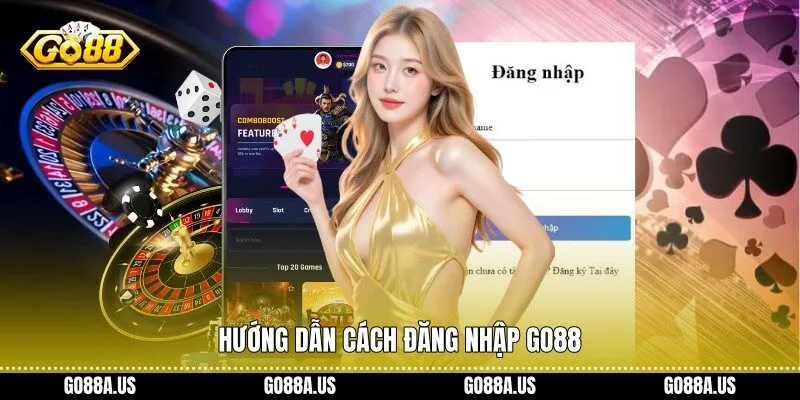 Hướng dẫn Cách Đăng Nhập Go88 