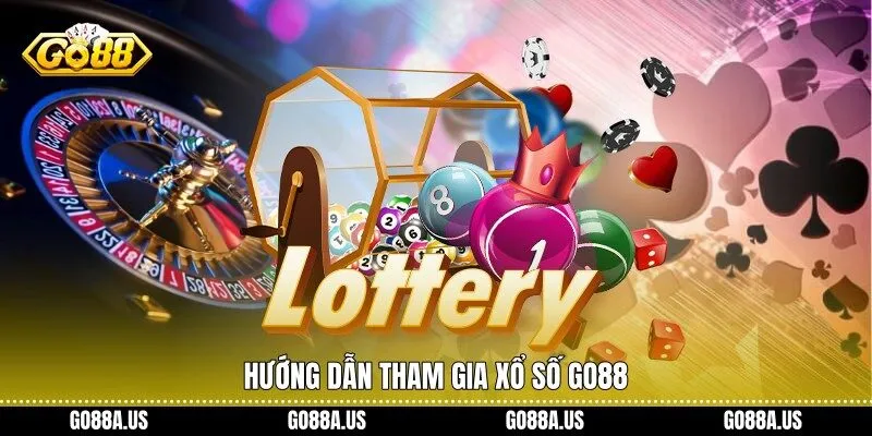 Hướng dẫn tham gia Xổ Số Go88