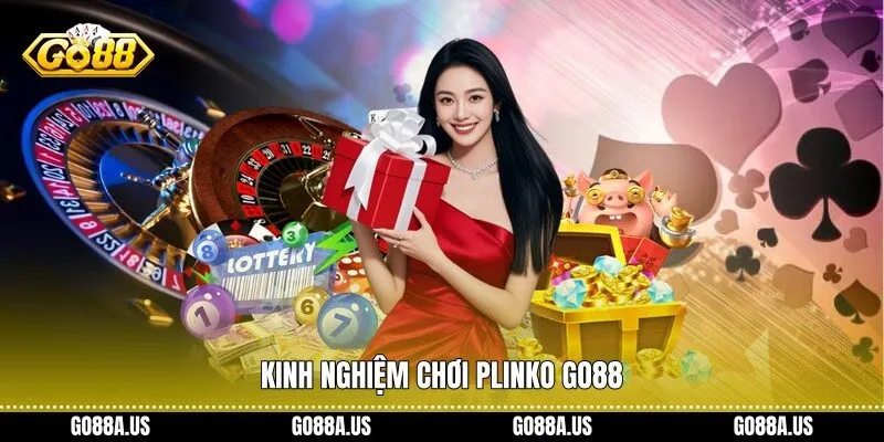 Kinh nghiệm chơi Plinko Go88