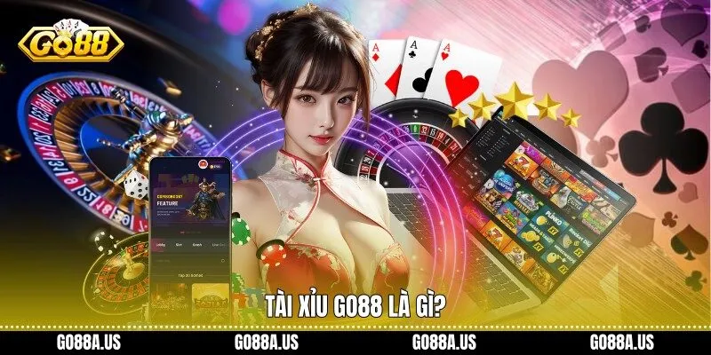 Tài xỉu Go88 là gì?