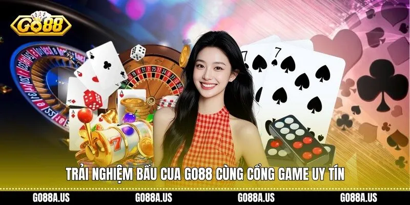 Trải nghiệm Bầu Cua Go88 cùng cổng game uy tín